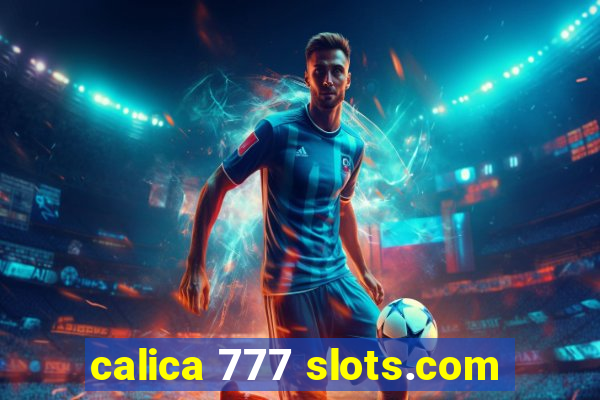 calica 777 slots.com